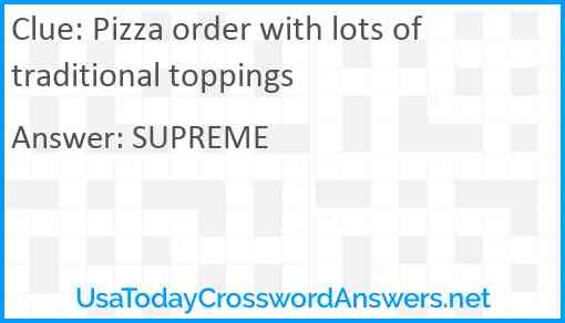 Pizza order with lots of traditional toppings Answer