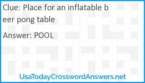 Place for an inflatable beer pong table Answer