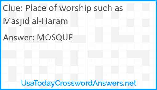 Place of worship such as Masjid al-Haram Answer