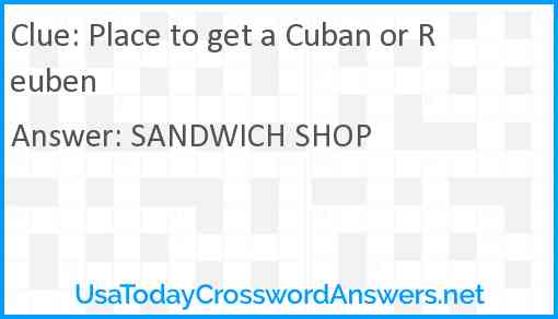 Place to get a Cuban or Reuben Answer