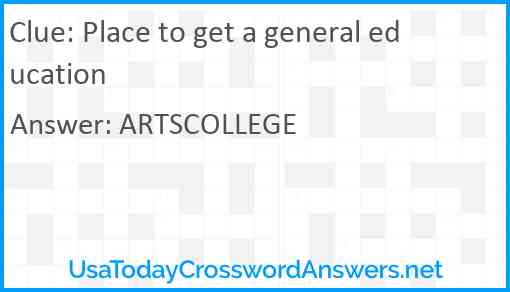 Place to get a general education Answer
