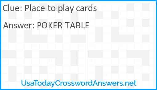 Place to play cards Answer