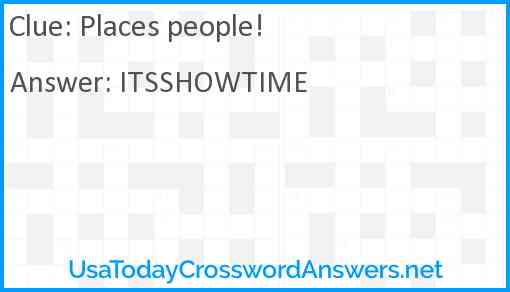 Places people! Answer