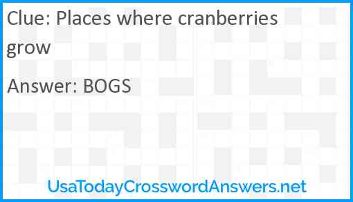 Places where cranberries grow Answer