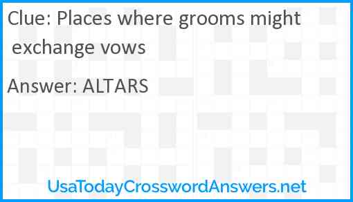 Places where grooms might exchange vows Answer