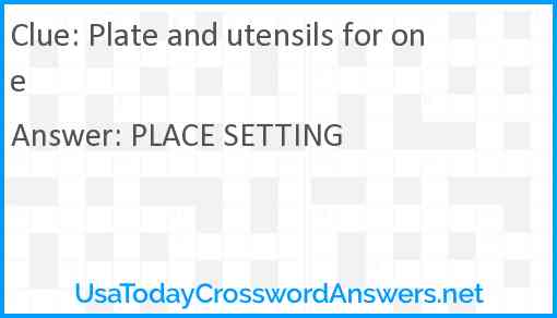 Plate and utensils for one Answer