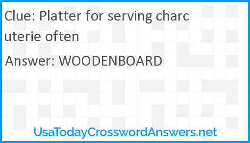 Platter for serving charcuterie often Answer