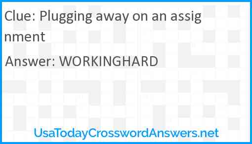 Plugging away on an assignment Answer