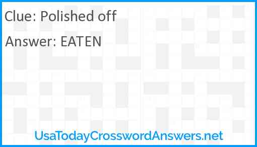 Polished off Answer
