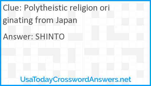 Polytheistic religion originating from Japan Answer