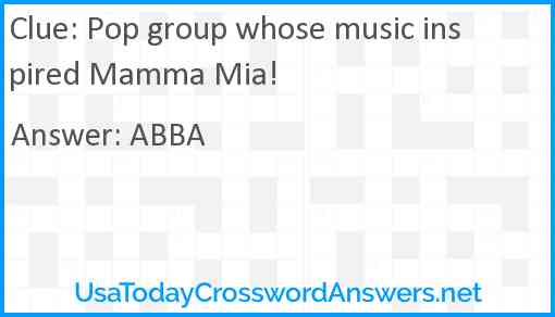 Pop group whose music inspired Mamma Mia! Answer