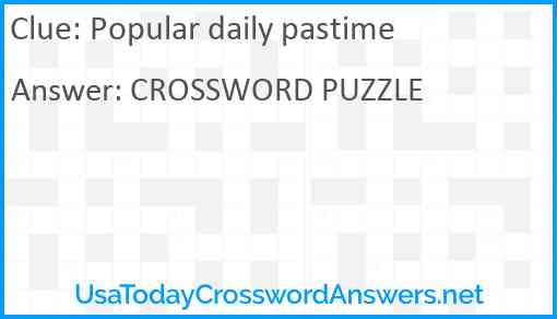 Popular daily pastime Answer