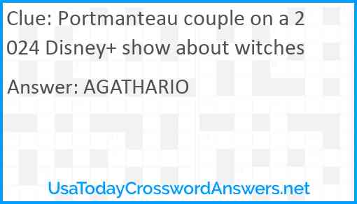 Portmanteau couple on a 2024 Disney+ show about witches Answer