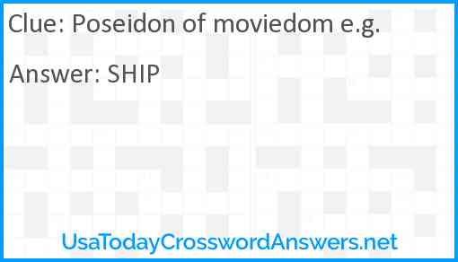 Poseidon of moviedom e.g. Answer