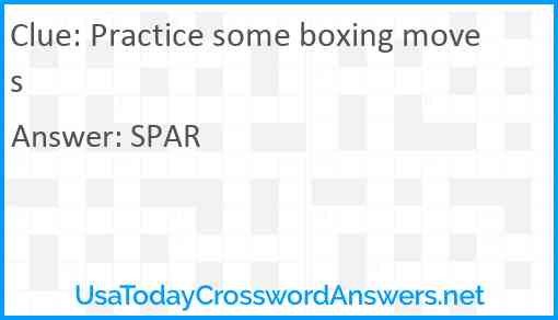 Practice some boxing moves Answer