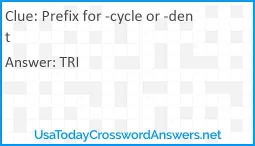 Prefix for -cycle or -dent Answer