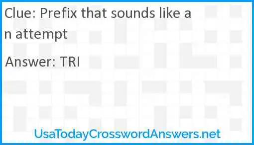 Prefix that sounds like an attempt Answer