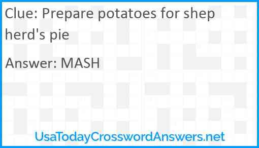 Prepare potatoes for shepherd's pie Answer