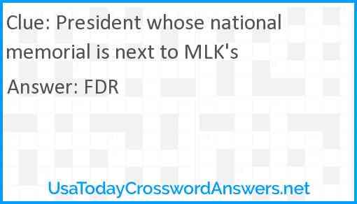 President whose national memorial is next to MLK's Answer