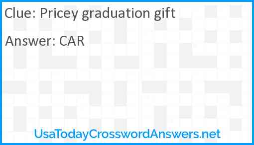 Pricey graduation gift Answer
