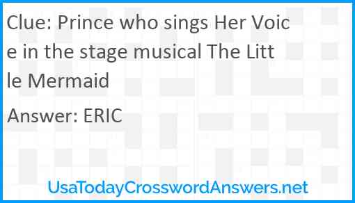 Prince who sings Her Voice in the stage musical The Little Mermaid Answer