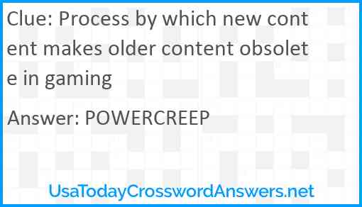Process by which new content makes older content obsolete in gaming Answer