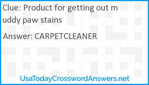 Product for getting out muddy paw stains Answer