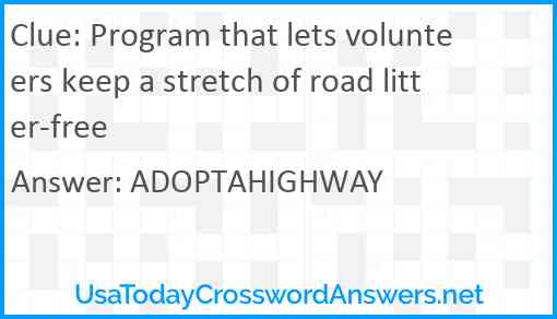 Program that lets volunteers keep a stretch of road litter-free Answer