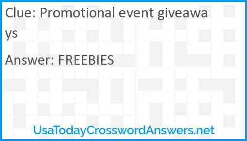 Promotional event giveaways Answer