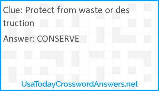 Protect from waste or destruction Answer