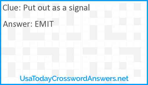 Put out as a signal Answer