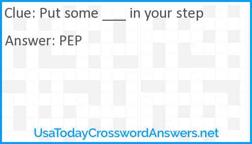 Put some ___ in your step! Answer