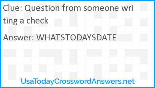 Question from someone writing a check Answer