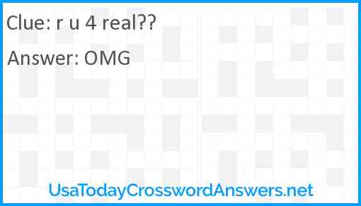 r u 4 real? Answer