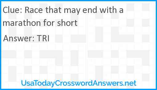 Race that may end with a marathon for short Answer