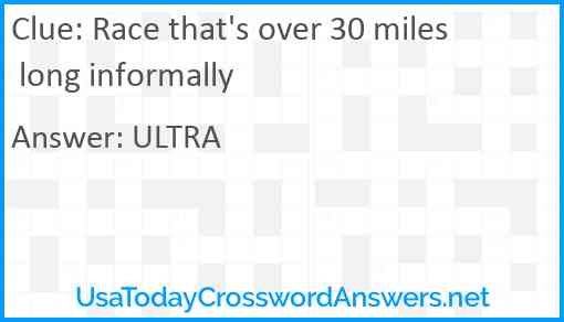 Race that's over 30 miles long informally Answer