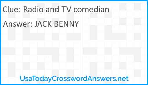 Radio and TV comedian Answer