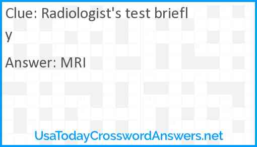 Radiologist's test briefly Answer