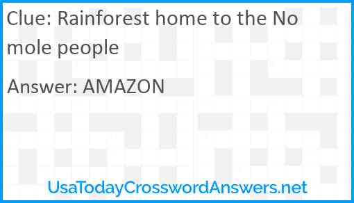 Rainforest home to the Nomole people Answer