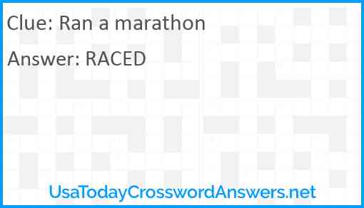 Ran a marathon Answer