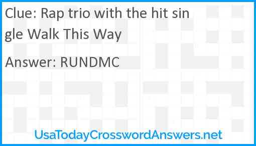 Rap trio with the hit single Walk This Way Answer