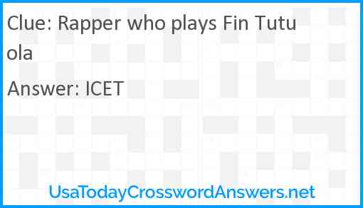 Rapper who plays Fin Tutuola Answer