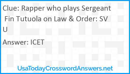 Rapper who plays Sergeant Fin Tutuola on Law & Order: SVU Answer