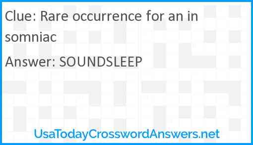 Rare occurrence for an insomniac Answer