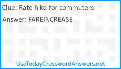 Rate hike for commuters Answer