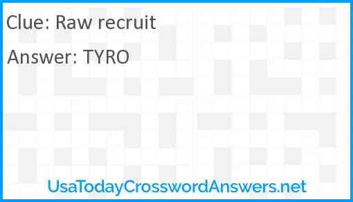 Raw recruit Answer