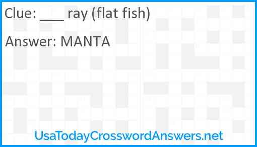 ___ ray (flat fish) Answer