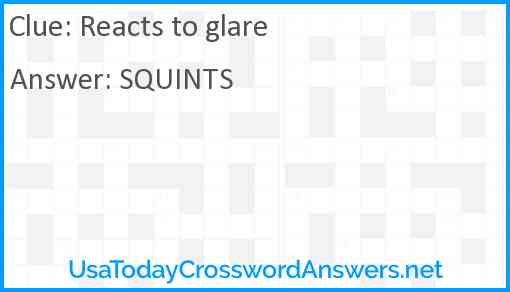 Reacts to glare Answer