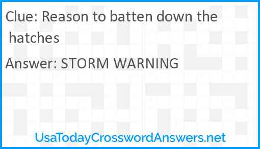 Reason to batten down the hatches Answer