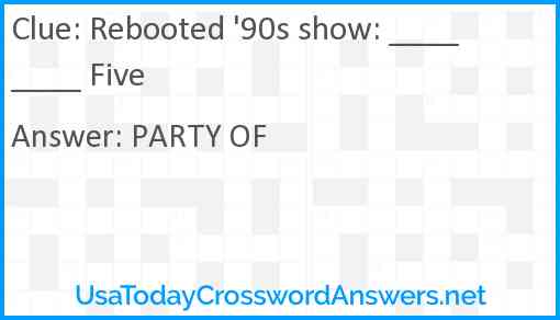 Rebooted '90s show: ____ ____ Five Answer